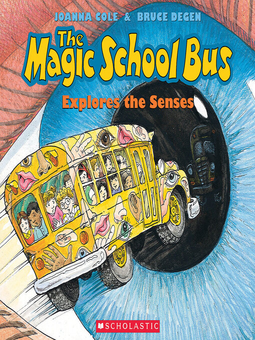 Title details for The Magic School Bus Explores the Senses by Joanna Cole - Available